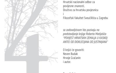 Publikacije – Predstavljanje knjige prof. dr. Roberta Matijašića ‘Povijest hrvatskih zemalja u kasnoj antici od Dioklecijana do Justinijana’