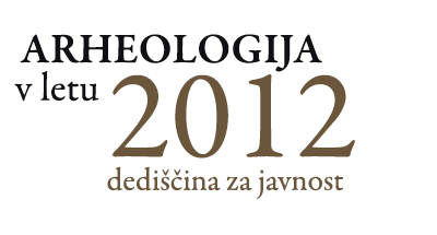 SAD – Susreti – Arheologija v letu 2012 – dediščina za javnost