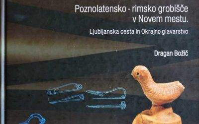 Monografija – Dragan Božič ‘Poznolatensko – rimsko grobišče v Novem mestu. Ljubljanska cesta in Okrajno glavarstvo’ [Osvrt Vendi Jukić Buča]