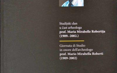 Zbornik – Studijski dan u čast arheologa prof. Maria Mirabelle Robertija (1909. – 2002.) [Osvrt Vendi Jukić Buča]