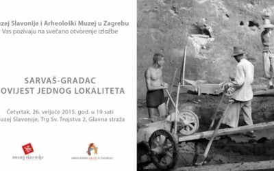 AMZ | MS – Otvorenje izložbe ‘SARVAŠ – GRADAC: povijest jednog lokaliteta’