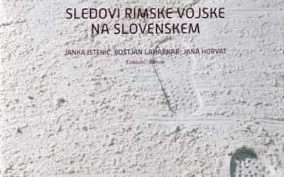 Zbornik – ‘Evidence of the Roman army in Slovenia / Sledovi rimske vojske na Slovenskem’ [osvrt Vendi Jukić Buča]