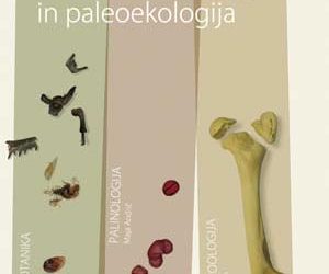 [SLO] ZRC SAZU – Publikacija ‘Okoljska arheologija in paleoekologija’ [PRESS]