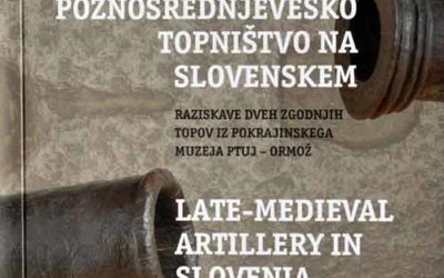 Monografija – Tomaž Lazar ‘Poznosrednjeveško topništvo na Slovenskem’ [osvrt Vendi Jukić Buča]